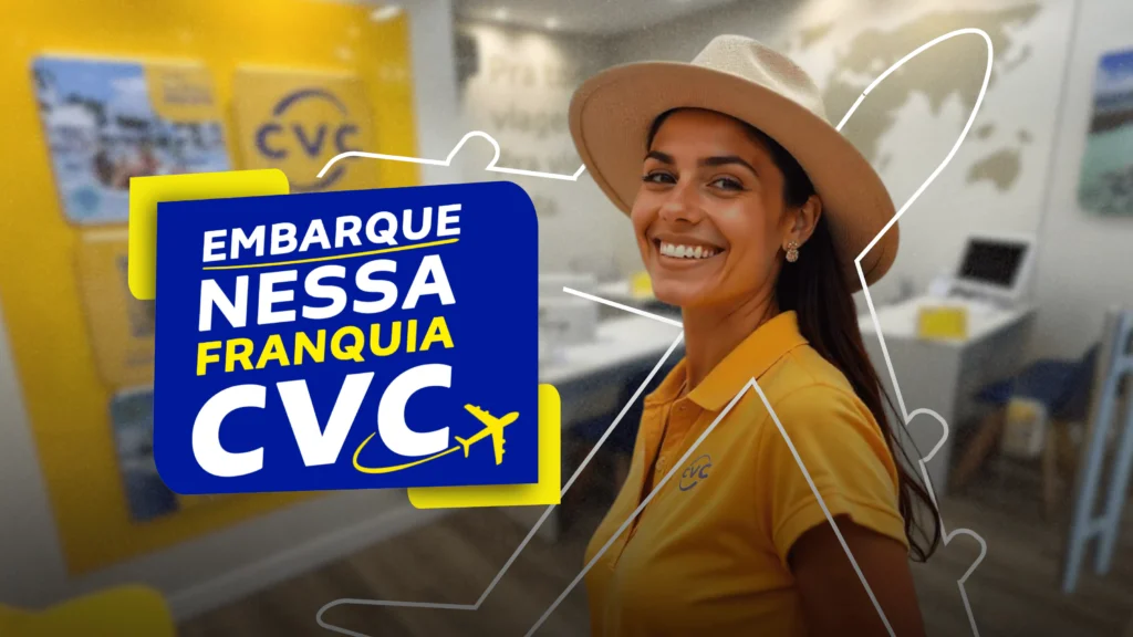 “Embarque nessa Franquia CVC” – A Grande Oportunidade de 2025